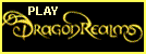 Play DragonRealms!